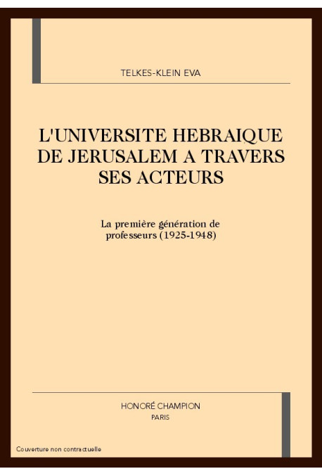 L'UNIVERSITE HEBRAIQUE DE JERUSALEM A TRAVERS SES        ACTEURS