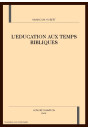 L'EDUCATION AUX TEMPS BIBLIQUES