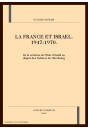 LA FRANCE ET ISRAEL. 1947-1970
