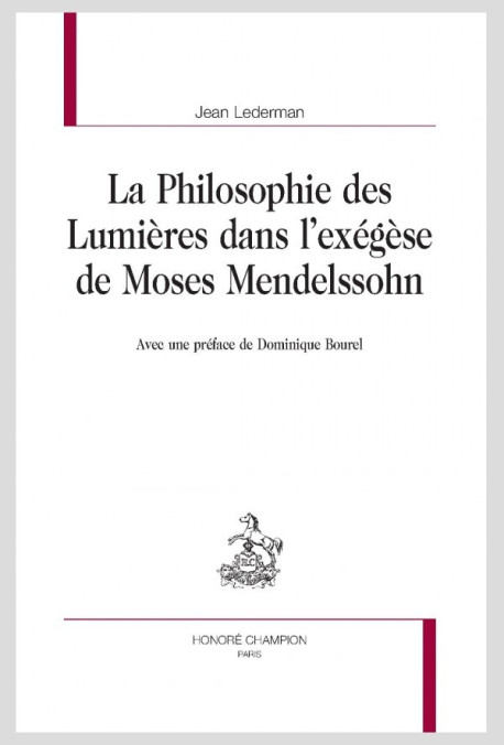 LA PHILOSOPHIE DES LUMIERES DANS L'EXÉGÈSE DE MOSES MENDELSSOHN
