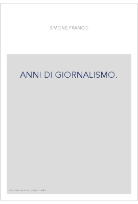 ANNI DI GIORNALISMO.