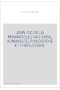 JEAN PIC DE LA MIRANDOLE (1463-1494), HUMANISTE, PHILOSOPHE ET THEOLOGIEN.