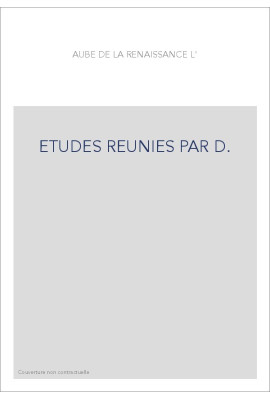 L'AUBE DE LA RENAISSANCE.