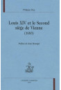 LOUIS XIV ET LE SECOND SIEGE DE VIENNE (1683).