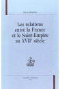 LES RELATIONS ENTRE LA FRANCE ET LE SAINT-EMPIRE AU    XVIIE SIECLE