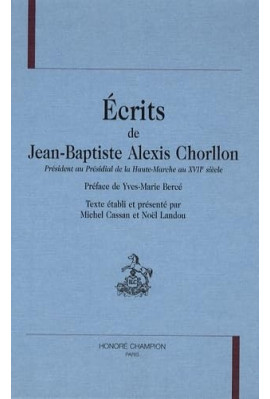 ECRITS DE JEAN-BAPTISTE ALEXIS CHORLLON PRESIDENT AU   PRESIDIAL DE LA HAUTE-MARCHE AU XVIIE SIECLE