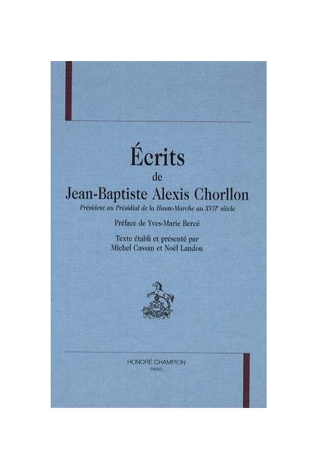 ECRITS DE JEAN-BAPTISTE ALEXIS CHORLLON PRESIDENT AU   PRESIDIAL DE LA HAUTE-MARCHE AU XVIIE SIECLE