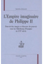 L'EMPIRE IMAGINAIRE DE PHILIPPE II.