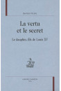 LA VERTU ET LE SECRET. LE DAUPHIN, FILS DE LOUIS XV