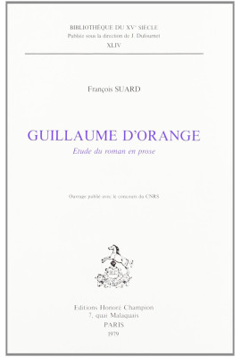 GUILLAUME D'ORANGE. ETUDE DU ROMAN EN PROSE.