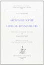 ARCHILOGE SOPHIE. - LIVRE DE BONNES MOEURS