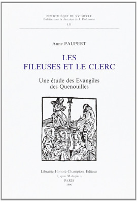 LES FILEUSES ET LE CLERC. UNE ETUDE DES EVANGILES DES QUENOUILLES.