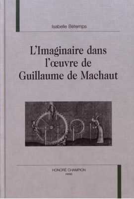 L'IMAGINAIRE DANS L'OEUVRE DE GUILLAUME DE MACHAUT.