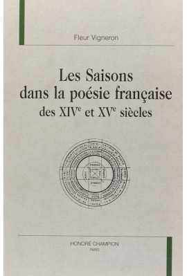 LES SAISONS DANS LA POESIE FRANCAISE DES XIVE ET XVE   SIECLES