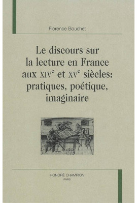LE DISCOURS SUR LA LECTURE EN FRANCE AUX XIVE ET XVE SIECLES