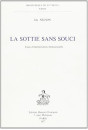 LA SOTTIE SANS SOUCI. ESSAI D'INTERPRETATION HOMOSEXUELLE.