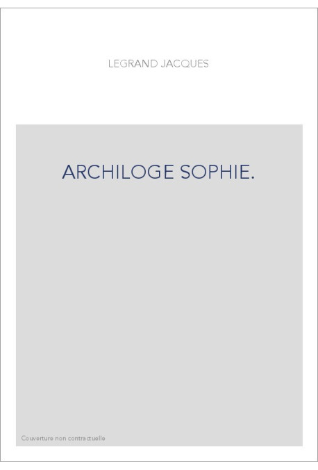 ARCHILOGE SOPHIE.- LIVRE DE BONNES MOEURS