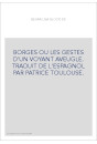 BORGES OU LES GESTES D'UN VOYANT AVEUGLE
