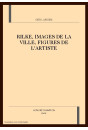 RILKE, IMAGES DE LA VILLE, FIGURES DE L'ARTISTE