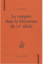 LE VAMPIRE DANS LA LITTERATURE DU XXE SIECLE