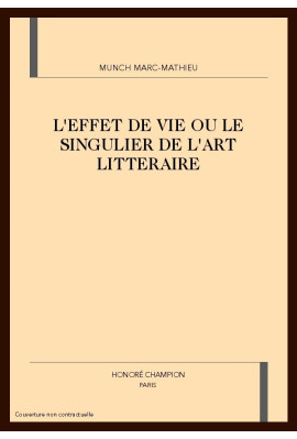 L'EFFET DE VIE OU LE SINGULIER DE L'ART LITTERAIRE