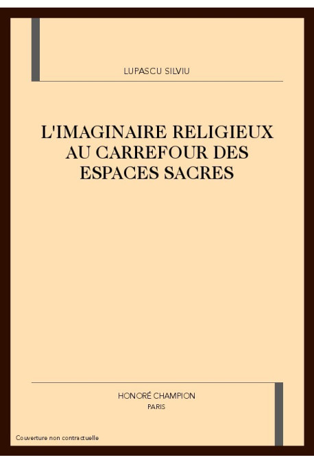 L'IMAGINAIRE RELIGIEUX AU CARREFOUR DES ESPACES SACRES