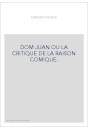 DOM JUAN OU LA CRITIQUE DE LA RAISON COMIQUE.