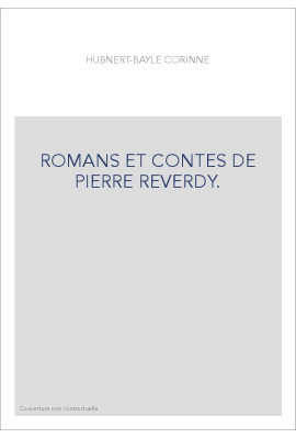 ROMANS ET CONTES DE PIERRE REVERDY.