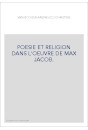 POESIE ET RELIGION DANS L'OEUVRE DE MAX JACOB.