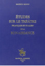 ETUDES SUR LE THEATRE FRANCAIS ET ITALIEN DE LA RENAISSANCE. (1923).