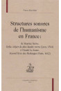 STRUCTURES SONORES DE L'HUMANISME EN FRANCE