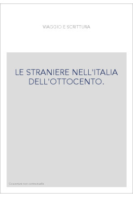 LE STRANIERE NELL'ITALIA DELL'OTTOCENTO.