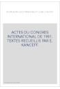 ACTES DU CONGRES INTERNATIONAL DE 1981. TEXTES RECUEILLIS PAR E. KANCEFF.