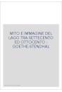 MITO E IMMAGINE DEL LAGO TRA SETTECENTO ED OTTOCENTO : GOETHE-STENDHAL