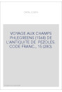 VOYAGE AUX CHAMPS PHLEGREENS (1568) DE L'ANTIQUITE DE  PEZOLES. CODE FRANC., 15 (280).