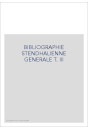 BIBLIOGRAPHIE STENDHALIENNE GENERALE T. III : FRANCE-ITALIE-ESPAGNE (1951-1954)