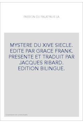 LA PASSION DU PALATINUS. EDITION BILINGUE