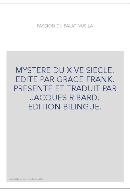 LA PASSION DU PALATINUS. EDITION BILINGUE