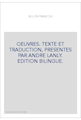 OEUVRES. TEXTE ET TRADUCTION, PRESENTES PAR ANDRE LANLY. EDITION BILINGUE.