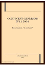 CONTINENT CENDRARS N°11 2004. BLAISE CENDRARS : "JE SUIS L'AUTRE"
