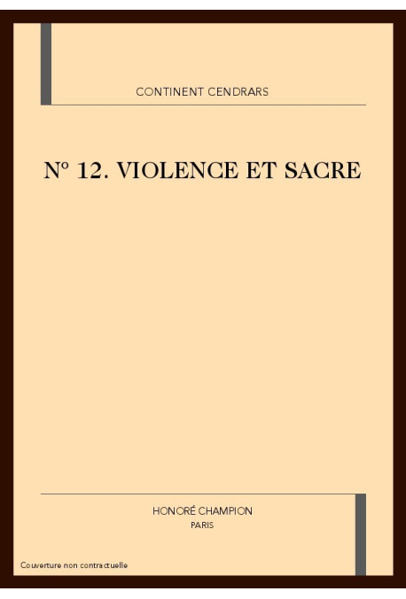 CONTINENT CENDRARS N°12. VIOLENCE ET SACRE