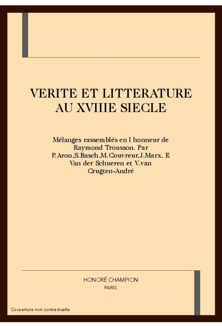 VERITE ET LITTERATURE AU XVIIIE SIECLE
