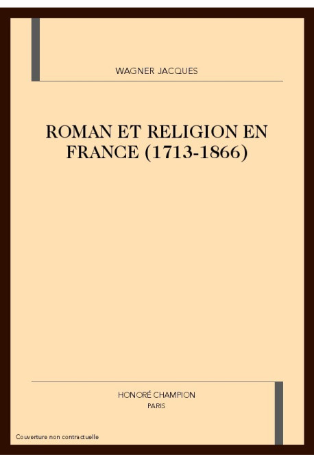 ROMAN ET RELIGION EN FRANCE (1713-1866)