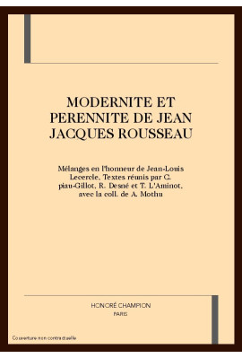 MODERNITE ET PERENNITE DE JEAN JACQUES ROUSSEAU