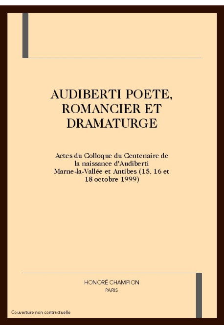 AUDIBERTI POETE, ROMANCIER ET DRAMATURGE