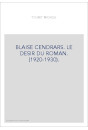 BLAISE CENDRARS. LE DESIR DU ROMAN. (1920-1930).