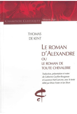 LE ROMAN D'ALEXANDRE ET LE ROMAN DE TOUTE CHEVALERIE