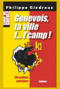 GENEVOIS TA VILLE F...  L'CAMP!
