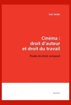 CINÉMA: DROIT D'AUTEUR ET DROIT DU TRAVAIL