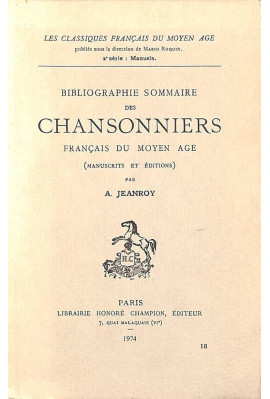 BIBLIOGRAPHIE SOMMAIRE DES CHANSONNIERS FRANCAIS DU MOYEN AGE. (MANUSCRITS ET EDITIONS).(1918).